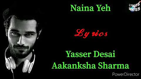 Naina Yeh - (Lyrics) | Article 15| Ayushmann Khurrana| Isha | Yasser Desai | Aakanksha