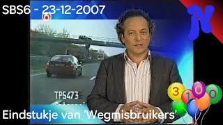 SBS6 - Wegmisbruikers eindstukje (23-12-2007)