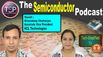 The semiconductor Podcast (TSP) | Guest - Biswadeep  Chatterjee
