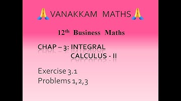 Integral Calculus-II  (Part 1) | Business Maths (TN Syllabus) - 12th Std
