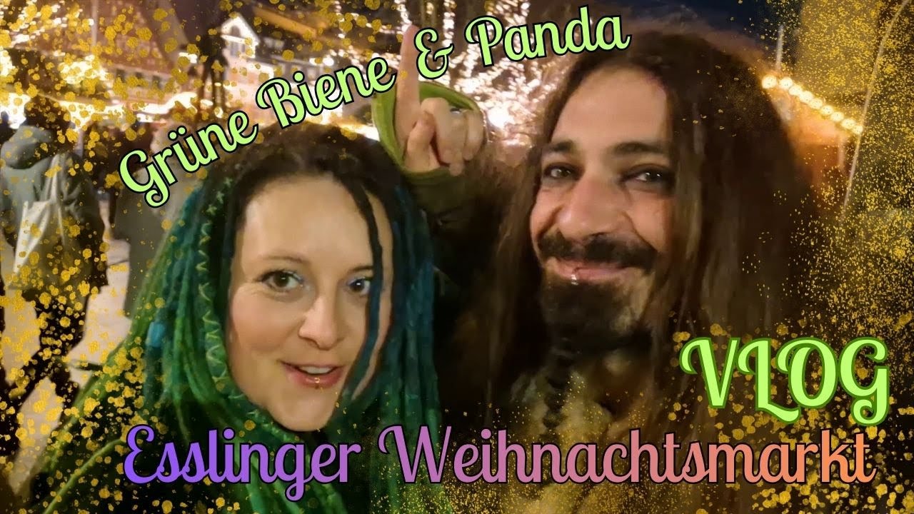 Grüne Biene & Panda VLog Besuch auf dem Esslinger Weihnachtsmarkt