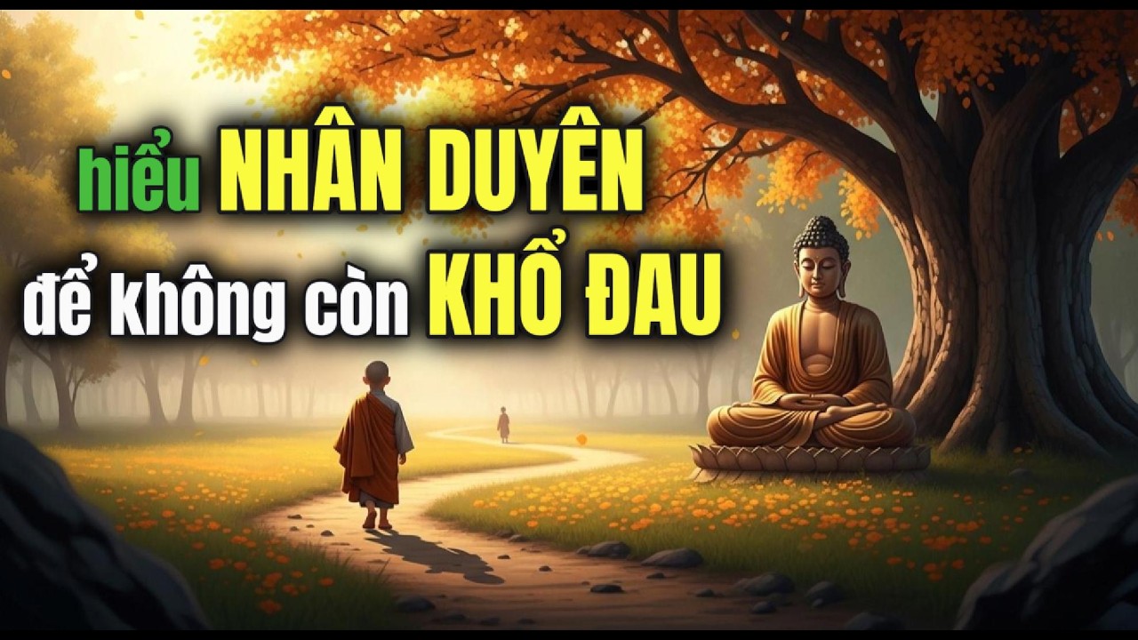 Còn Duyên Thì Ở, Hết Duyên Thì Đi | Lời Phật Dạy Khiến Ta Không Còn Oán Trách #loiphatday