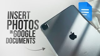 How to Insert Apple Photos into Google Document on iPad (tutorial)