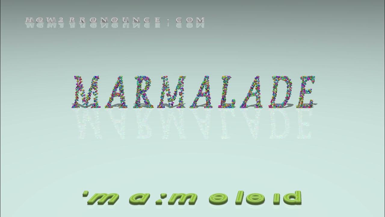 marmalade pronunciation YouTube