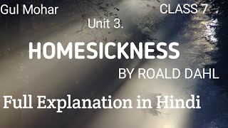 Class 7.Unit3 Homesickness. Full line by line explanation in Hindi .