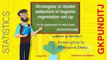 Strategies in model selection in logistic regression set up part 13 | statistics tutorial