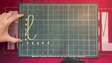 Tập viết Lớp 1: Chữ l - Cỡ chữ thường