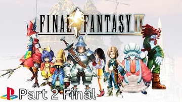 Final Fantasy IX (PS4) - Full Game Walkthrough - No Commentary - Longplay - Gameplay - FINAL Part 2