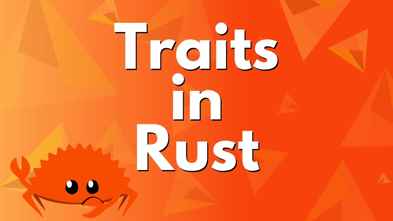 ULTIMATE Rust Lang Tutorial! - Traits