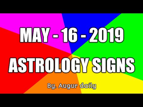 astrology​-signs​​-may​-16,-2019​-all​-zodiac​-signs​