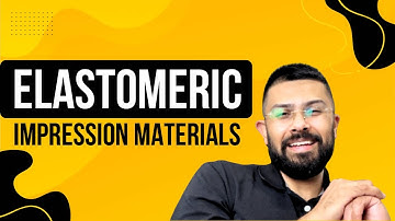 Elastomeric Impression Materials | Dental Materials Science | Dr. Shaikh