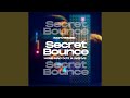 Secret Bounce (Dub Mix)