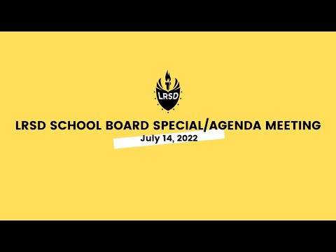 LRSD School Board Agenda/Special Meeting, 07/14/22