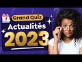 Quiz actualits 2023  retour sur lanne en 40 questions