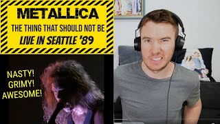 Metallica - The Thing That Should Not Be (Live in Seattle &#39;89) | BEST CONCERT IN HISTORY?? *reacts*