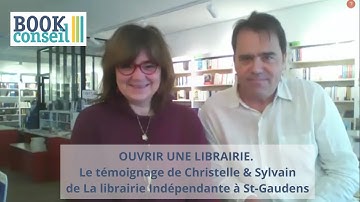 OUVRIR UNE LIBRAIRIE. Le témoignage de Christelle & Sylvain de La librairie Indépendante St-Gaudens