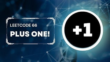 LEETCODE 66 | PLUS ONE | INTERVIEW QUESTIONS
