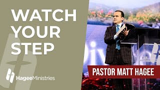 Pastor Matt Hagee - 'Watch Your Step'