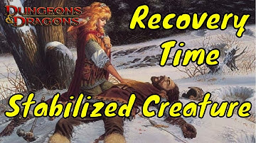 Stabilized Creature Recovery Time for Dungeons & Dragons 5E