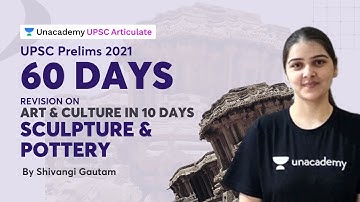 60 Days UPSC Prelims | Art & Culture Revision in 10 Days | Sculpture and Pottery | Shivangi Gautam