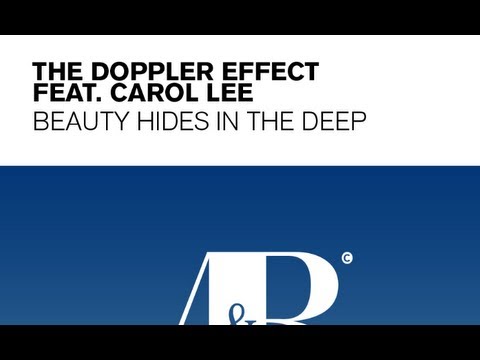 The Doppler Effect — The Doppler Effect - Beauty Hides In The Deep Lyrics (The Blizzard remix) feat Carol Lee
