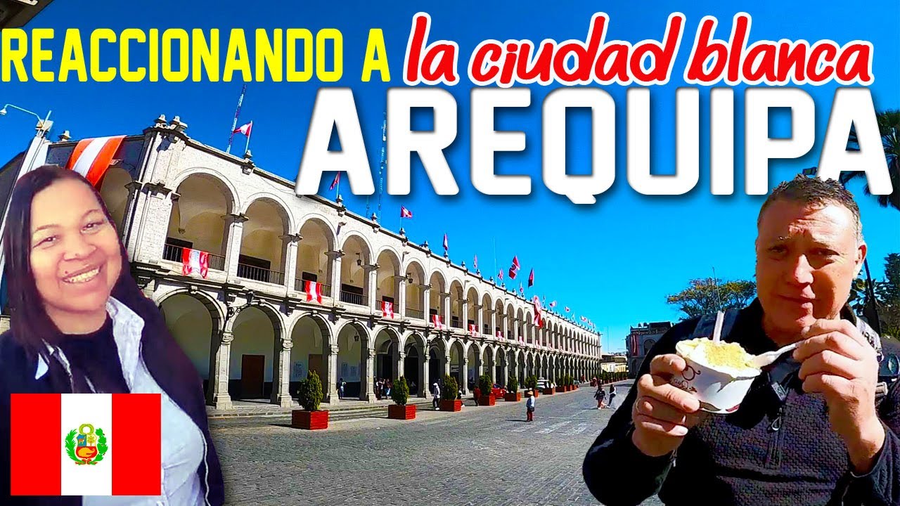 SIEMPRE QUERRÁS VOLVER!!!AREQUIPA PERÚ Ciudad Blanca