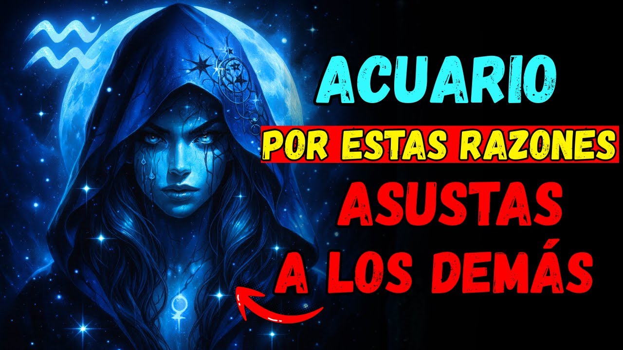 ¿Por qué ACUARIO ASUSTA a los demás? ♒ 10 Razones que dan MIEDO