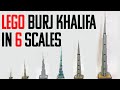 LEGO BURJ KHALIFA IN 6 SCALES - SMOOTH BUILD ANIMATION