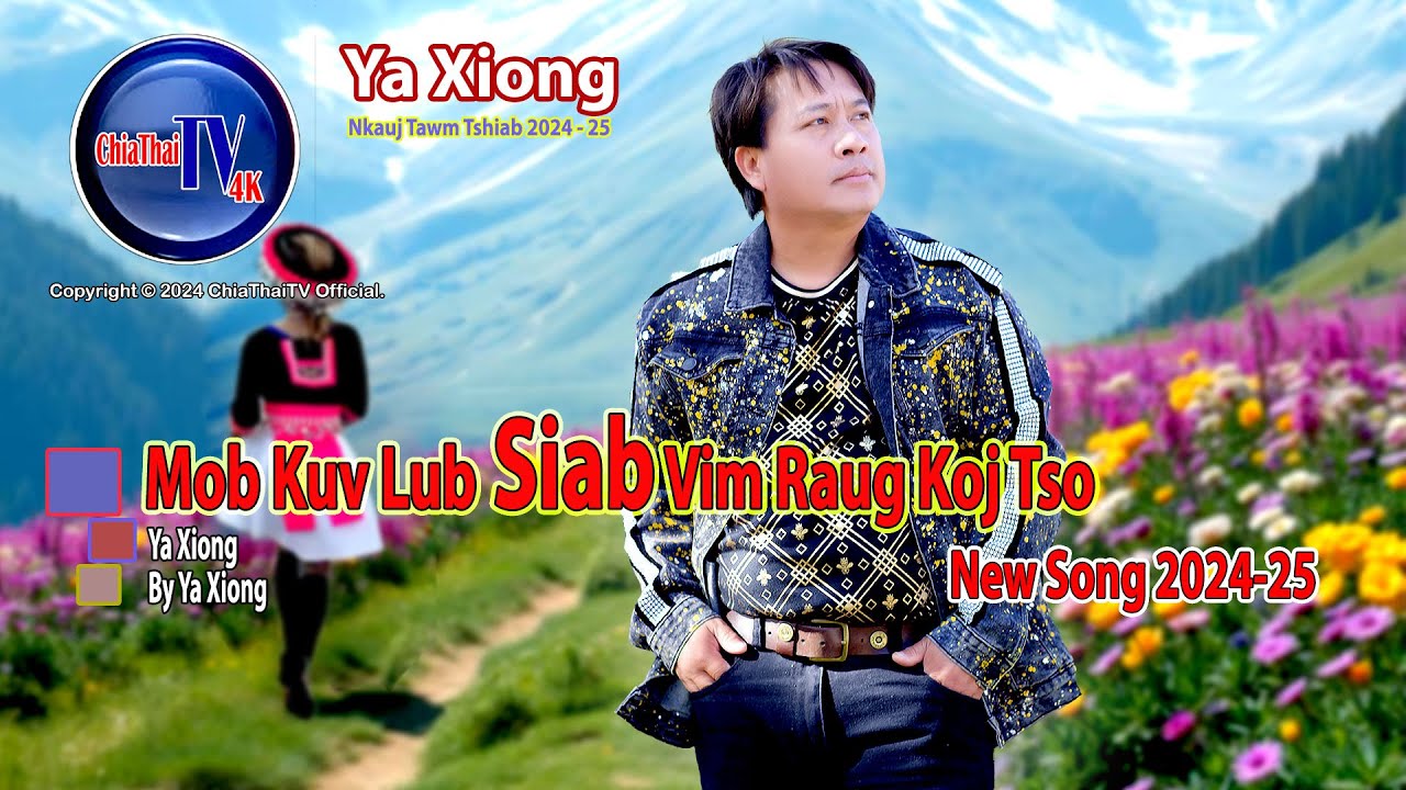 Ya Xiong Mob Kuv Lub Vim Raug Koj Tso Official by Ya Xiong 2024 25 ...
