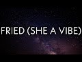 Future, Metro Boomin - Fried (She a Vibe) (Lyrics)