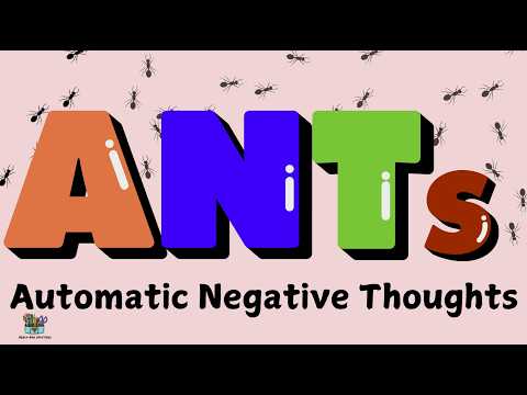 A.N.T.s (Automatic Negative Thoughts)
