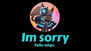 Good bye fellow wisps…