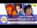 Best disney animated movie part 2