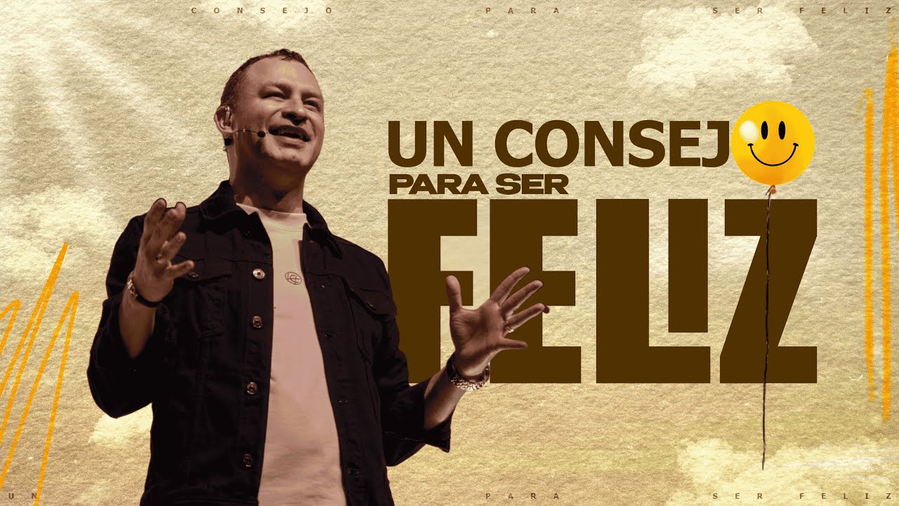 Un consejo para ser feliz | Pastor Andrés Arango | La Central