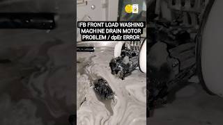 IFB FRONT LOAD WASHING MACHINE DRAIN MOTOR PROBLEM / dpEr ERROR #ifb #india #service #cleaning