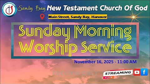 Sunday Morning Worship Service| Sandy Bay New Testament Church Of God | November 9, 2025