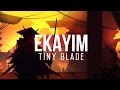 Ekayim - "Tiny Blade"