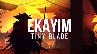 Ekayim - "Tiny Blade"