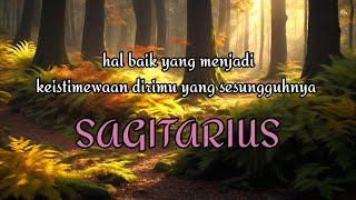 ♐ SAGITARIUS ♐ hal baik yang menjadi keistimewaan dirimu sesungguhnya