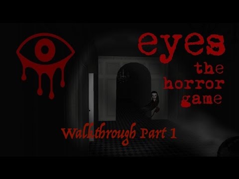 Eyes: The Horror Game - PC/Mac (Walkthrough PART 1) 