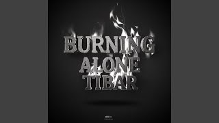 BURNING ALONE