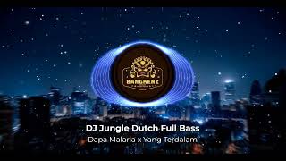 Jungle Dutch  Beat U0026  Bass Dj Dapa Malaria X Yang Terdalam Viral Tiktok 2k23