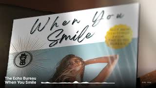 When You Smile (Visualizer) The Echo Bureau