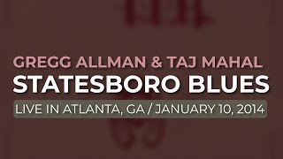 Gregg Allman & Taj Mahal - Statesboro Blues (Official Audio)