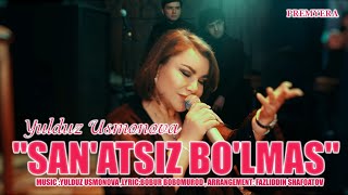 YULDUZ USMONOVA - SAN'ATSIZ BO'LMAS(OFFICIAL VIDEO) #new