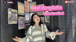 Hati Yang Luka  Cover Sari Devi enak Untuk Santai
