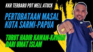 LUAR BIASA KUASA INJIL KRISTUS dalam KKR malam 1, oleh Pdt Mell Atock di Kabupaten SARMI KOTA OMBAK!