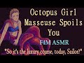 F4m octopus masseuse spoils you asmr