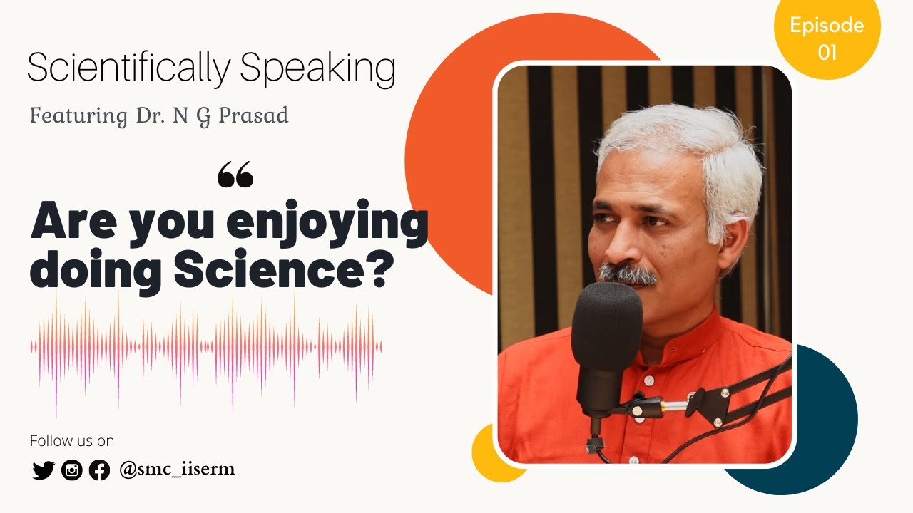 Advice to Research Students || Scientifically Speaking || Episode 01 (ft Prof N.G. Prasad)