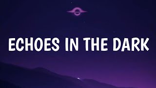 New Sunday - Echoes In The Dark (Lyrics)
